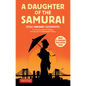 A Daughter of the Samurai: Memoir of a Remarkable Asian-American Woman - Paperback