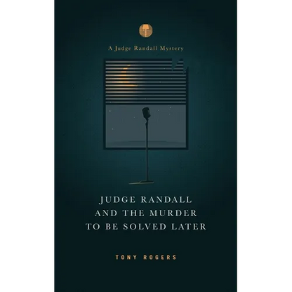 Judge Randall And The Murder To Be Solved Later - Paperback