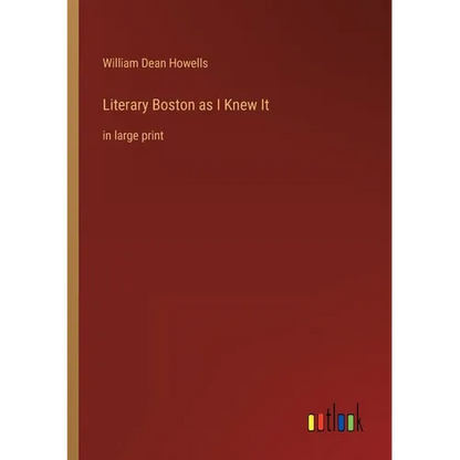 Literary Boston as I Knew It: in large print - Paperback
