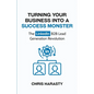 Turning Your Business Into A Success Monster: The LinkedIn B2B Lead Generation Revolution - Paperback
