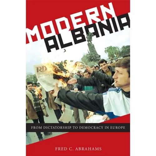 Modern Albania: From Dictatorship to Democracy in Europe - Paperback
