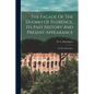The Façade Of The Duomo Of Florence, Its Past History And Present Appearance: By H.g. Huntington - Paperback