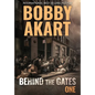 Behind The Gates 1: A Post-Apocalyptic Survival Thriller - Hardcover