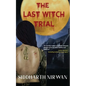 The Last Witch Trial - Paperback