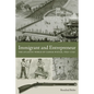 Immigrant and Entrepreneur: The Atlantic World of Caspar Wistar, 1650-1750 - Paperback
