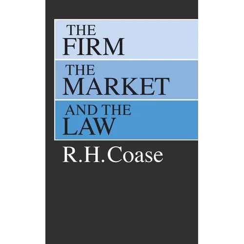 The Firm, the Market, and the Law - Paperback