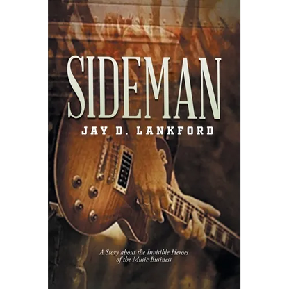 Sideman: A Story about the Invisible Heroes of the Music Business - Paperback
