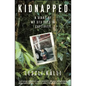 Kidnapped: A Diary of My 373 Days in Captivity - Paperback