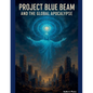 Project Blue Beam and the Global Apocalypse - Paperback