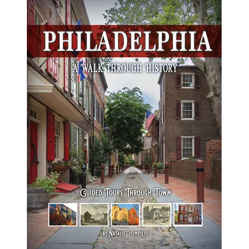 Philadelphia: A Walk Through History - Paperback