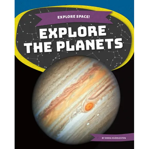 Explore the Planets - Library Binding
