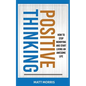 Positive Thinking: How To Stop Worrying and Start Living An Awesome Life - Paperback