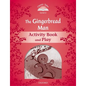 Classic Tales Second Edition the Gingerbread Man Activity Book & Play - Paperback