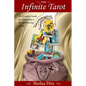 The Infinite Tarot: The Essential Guide for Connecting to the All-Knowing Source - Paperback