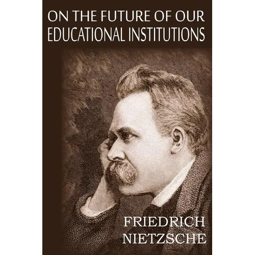 On the Future of Our Educational Institutions - Paperback