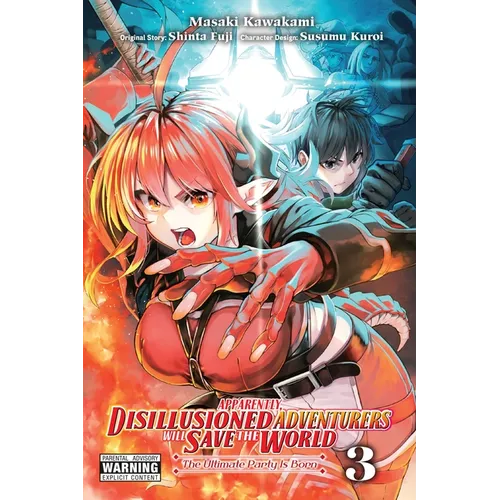 Apparently, Disillusioned Adventurers Will Save the World, Vol. 3 (Manga) - Paperback