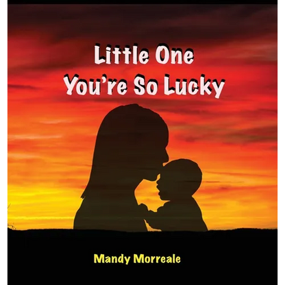 Little One You're So Lucky - Hardcover