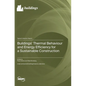 Buildings' Thermal Behaviour and Energy Efficiency for a Sustainable Construction - Hardcover