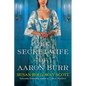 The Secret Wife of Aaron Burr: A Riveting Untold Story of the American Revolution - Paperback