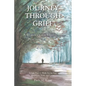 Journey Through Grief: A Workbook for Finding the Path to Your Healing - Paperback