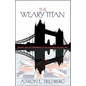 The Weary Titan: Britain and the Experience of Relative Decline, 1895-1905 - Paperback