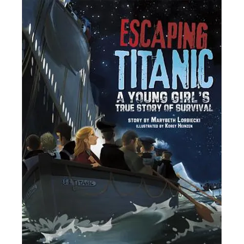 Escaping Titanic: A Young Girl's True Story of Survival - Paperback