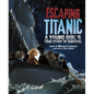 Escaping Titanic: A Young Girl's True Story of Survival - Paperback