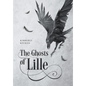 The Ghosts of Lille - Hardcover