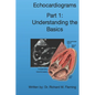 Echocardiograms - Part 1: Understanding the Basics. - Paperback