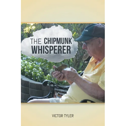 The Chipmunk Whisperer - Paperback