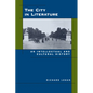 The City in Literature: An Intellectual and Cultural History - Paperback