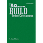 More Than 50 Ways to Build Team Consensus - Hardcover