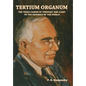 Tertium Organum: The Third Canon of Thought and a Key to the Enigmas of the World - Hardcover