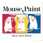 Mouse Paint Lap-Size Board Book - Board Book
