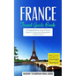 France: Travel Guide Book: A Comprehensive Top Ten Travel Guide to France & Unforgettable French Travel - Paperback