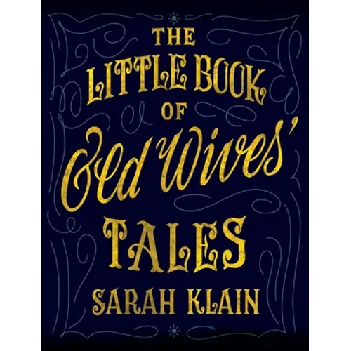 The Little Book Of Old Wives' Tales - Hardcover
