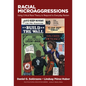Racial Microaggressions: Using Critical Race Theory to Respond to Everyday Racism - Paperback