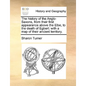 The History of the Anglo-Saxons, from Their First Appearance Above the Elbe, to the Death of Egbert: With a Map of Their Ancient Territory. - Paperback