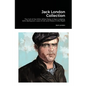 Jack London Collection: The Call of the Wild, White Fang, A Day's Lodging, John Barleycorn, Love of Life and Hobos in the Night - Paperback