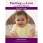 Feeding with Love and Good Sense: The First Two Years - Paperback