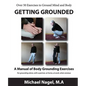 Getting Grounded Manual: A Manual of Grounding Exercises - Paperback