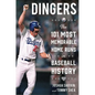 Dingers: The 101 Most Memorable Home Runs in Baseball History - Paperback
