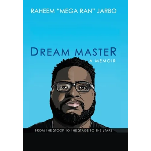 Dream Master: a Memoir: From the Stoop to the Stage to the Stars - Hardcover