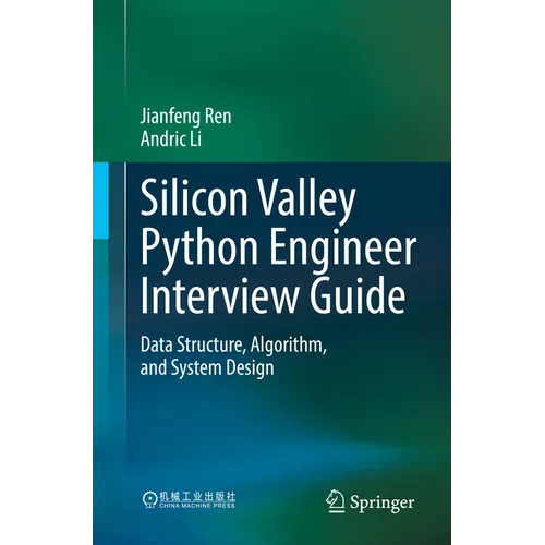 Silicon Valley Python Engineer Interview Guide: Data Structure, Algorithm, and System Design - Paperback
