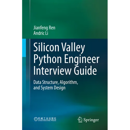 Silicon Valley Python Engineer Interview Guide: Data Structure, Algorithm, and System Design - Paperback