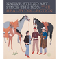 Native Studio Art Since the 1920s: The Healey Collection - Hardcover