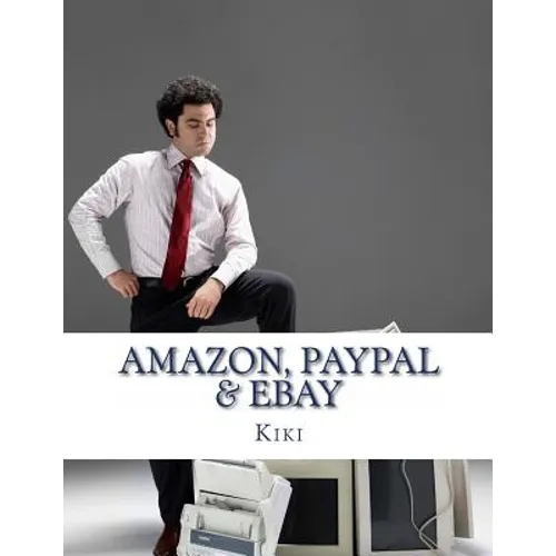 Amazon, Paypal, eBay: A Road Map and History - Paperback