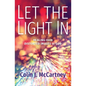 Let the Light in: Healing from Distorted Images of God - Paperback