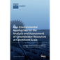 Geo-Environmental Approaches for the Analysis and Assessment of Groundwater Resources at Catchment-Scale - Hardcover
