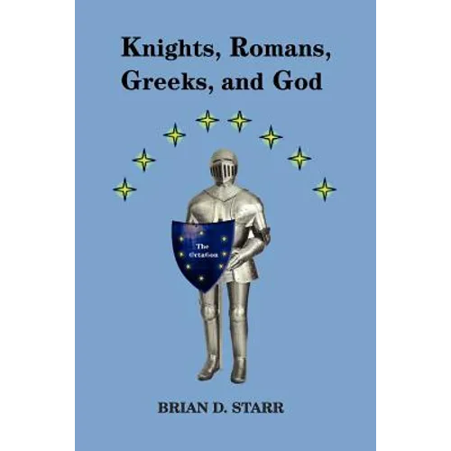 Knights, Romans, Greeks and God - Paperback